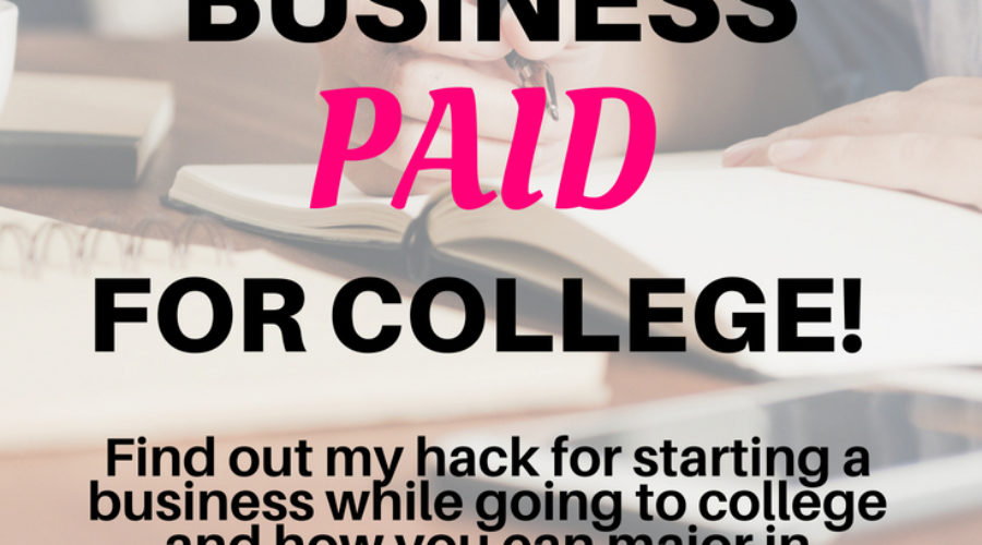 My Business Paid for College